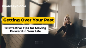 getting over your past